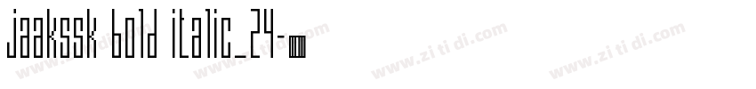 jaakssk bold italic_24字体转换 jaakssk bold italic_24字体转换